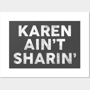 Karen Ain't Sharin': Funny Pop Culture Text Design Posters and Art